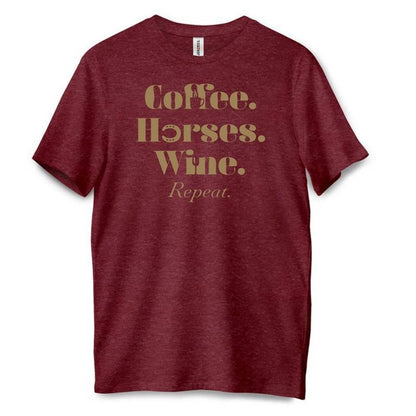 Coffee. Horses. Wine. Repeat. T Shirt